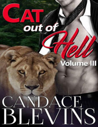Candace Blevins — Cat out of Hell, Volume III (Out of the Fire Book 6)