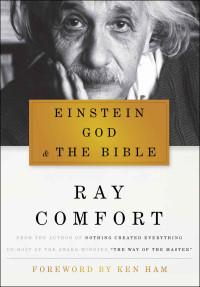 Ray Comfort — Einstein, God, and the Bible