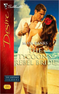 Maya Banks — The Tycoon's Rebel Bride