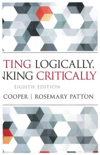 Cooper S. — Patton R. Writing Logically, Thinking Critically 8ed 2013