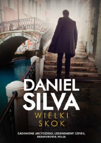 Daniel Silva — Wielki skok