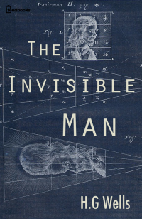 H. G. Wells — The Invisible Man