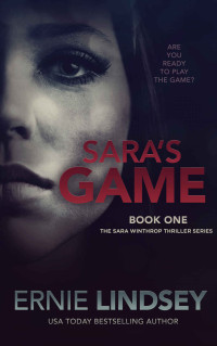 Ernie Lindsey — Sara's Game: Book One