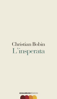 Christian Bobin — l'insperata