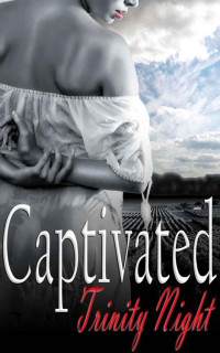 Night, Trinity — Captivated: Spellbound (Book Two)