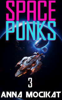 Anna Mocikat — Space Punks 3: Shadows of the Past