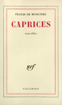 Francis de Miomandre — Caprices