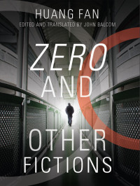 Huang Fan — Zero and Other Fictions