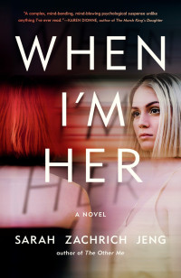 Sarah Zachrich Jeng — When I'm Her