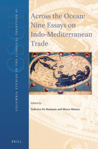 author unknown — Across the Ocean: Nine Essays on Indo-Mediterranean Trade