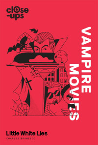 Charles Bramesco — Vampire Movies