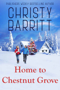 Barritt, Christy — Home to Chestnut Grove