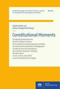 Ewald Grothe und Athur Schlegelmilch (Hrsg.) — Constitutional Moments