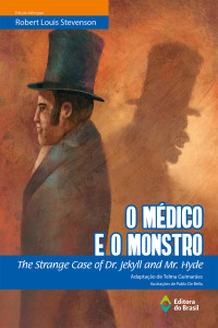 Robert Louis Stevenson — O médico e o monstro = The strange case of Dr. Jekyll and Mr. Hyde