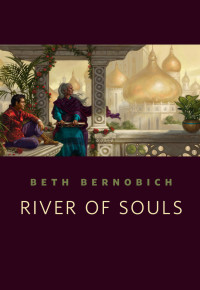 Beth Bernobich — River of Souls