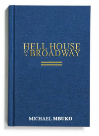 Michael Mbuko — HellHouses On Broadway
