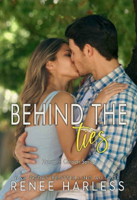 Renee Harless — Behind the Ties (Home in Carson Book 5)