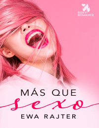 Ewa Rajter — Más que sexo