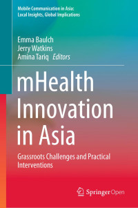 Emma Baulch & Jerry Watkins & Amina Tariq — mHealth Innovation in Asia