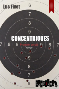 Fivet, Luc [Fivet, Luc] — Concentriques - 01 - Premier cercle