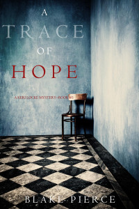 Blake Pierce — A Trace of Hope