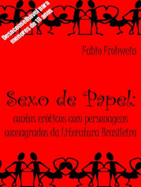 Fábio Frohwein — Sexo de Papel