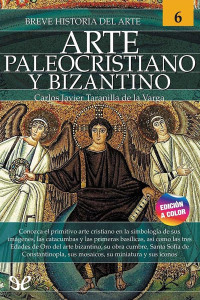 Carlos Javier Taranilla — Breve historia del Arte Paleocristiano y Bizantino