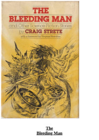 Craig Kee Strete — The Bleeding Man and Other Science Fiction Stories