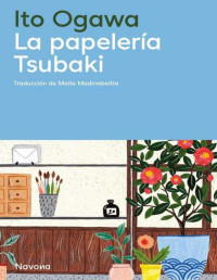 Ito Ogawa — La papelería Tsubaki