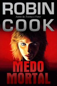 Robin Cook — Medo Mortal