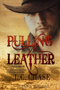 L.C. Chase — Pulling leather - Edizione Italiana: Pickup Men, Vol. 3 (Italian Edition)