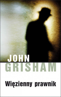 John Grisham — Więzienny prawnik