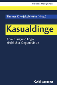 Thomas Klie & Jakob Kühn — Kasualdinge