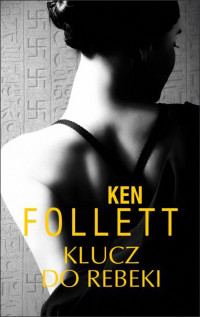 Ken Follett — Klucz do Rebeki