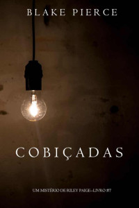 Blake Pierce — Cobiçadas