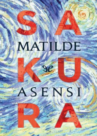 Matilde Asensi — Sakura