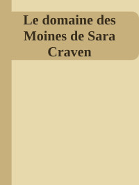 Unknown — Le domaine des Moines de Sara Craven