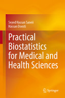 Seyed Hassan Saneii, Hassan Doosti — Practical Biostatistics for Medical and Health Sciences