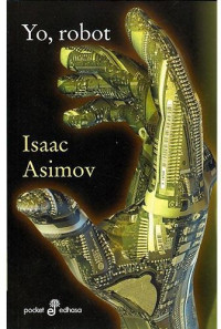 Isaac ASIMOV — Yo, Robot