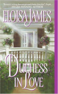 Eloisa James [James, Eloisa] — Duchess in Love