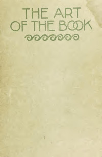 Holme, Charles, 1848-1923 — The art of the book; a review of some recent European and American work in typography, page decoration &amp; binding