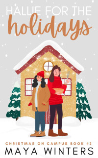 Maya Winters — Hallie for the Holidays: A Sweet, Rivals-to-Lovers Sapphic Holiday Romance