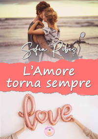 Sofia Ribes — L'Amore torna sempre (Italian Edition)