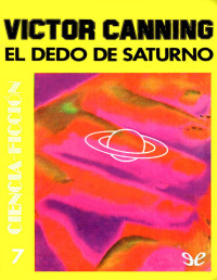 Victor Canning — El Dedo De Saturno