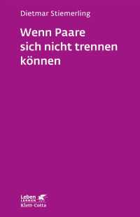 Dietmar Stiemerling — Wenn Paare sich nicht trennen können