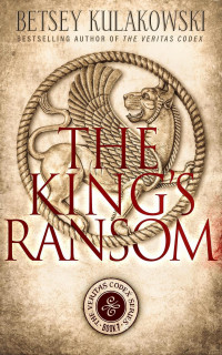 Betsey Kulakowski — The King's Ransom