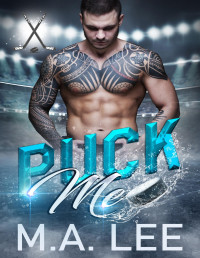 M.A. Lee — Puck Me (A Hockey Romance): Puck Me Series