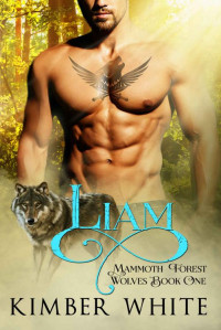 Kimber White — Liam (Mammoth Forest Wolves #1)