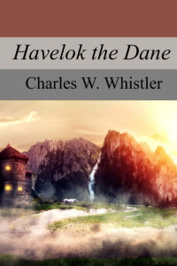 Charles Whistler — Havelok the Dane
