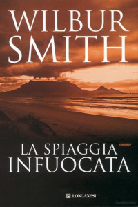 Smith Wilbur — Smith Wilbur - ciclo dei Courteney d'Africa - 1985 - La spiaggia infuocata